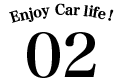 Enjoy Car life! 02